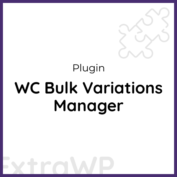 WC Bulk Variations Manager
