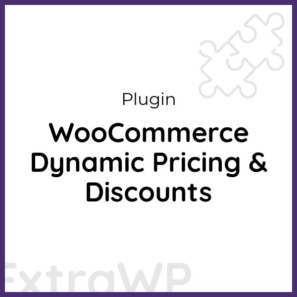 WooCommerce Dynamic Pricing & Discounts