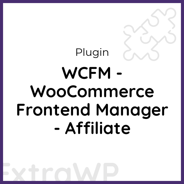 WCFM - WooCommerce Frontend Manager - Affiliate