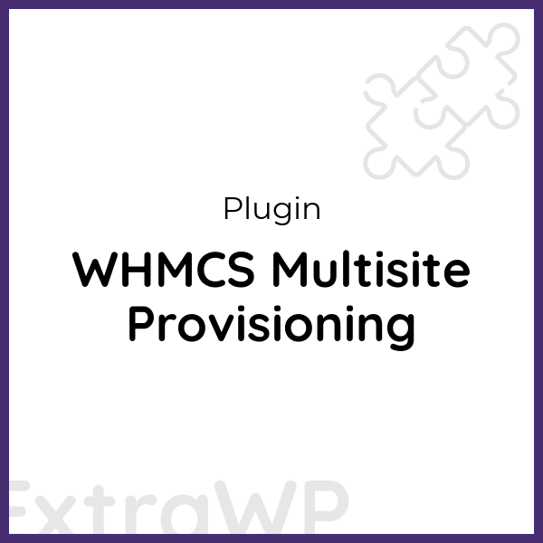 WHMCS Multisite Provisioning