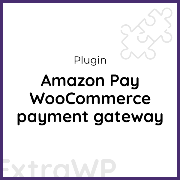 Amazon Pay WooCommerce payment gateway