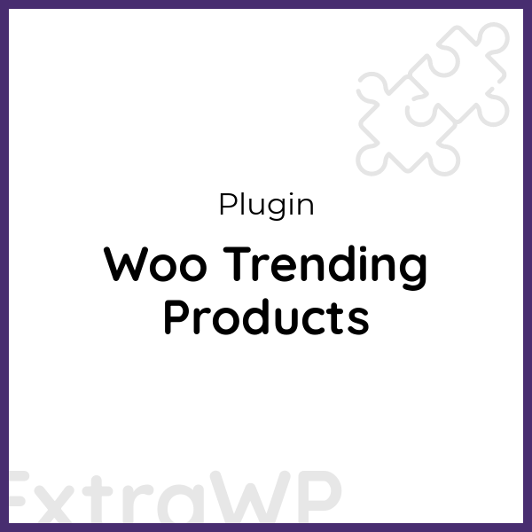 Woo Trending Products Woo Trending Products