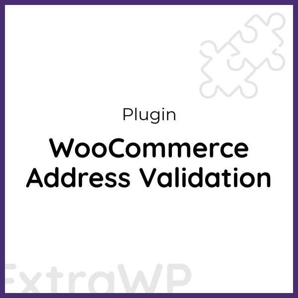 WooCommerce Address Validation