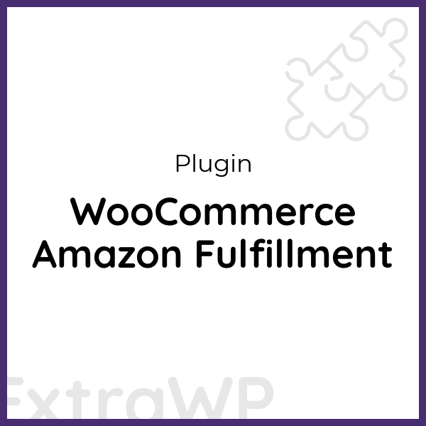 WooCommerce Amazon Fulfillment