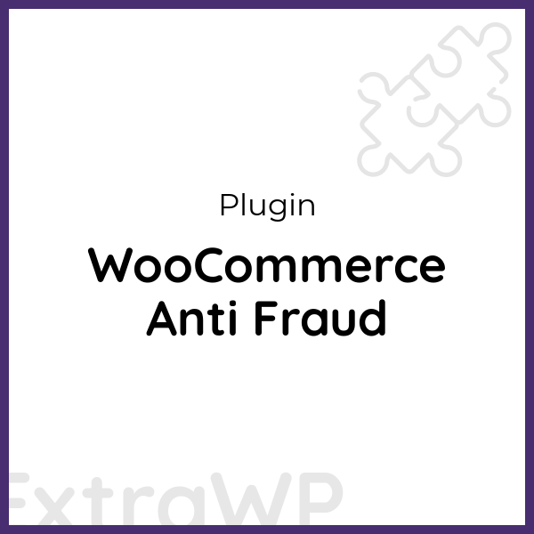 WooCommerce Anti Fraud