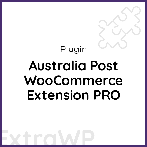 Australia Post WooCommerce Extension PRO