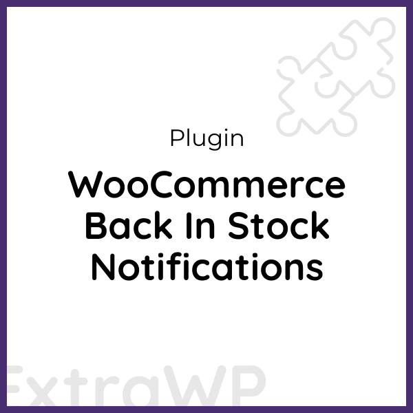 WooCommerce Back In Stock Notifications