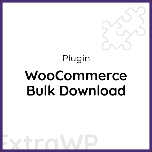 WooCommerce Bulk Download