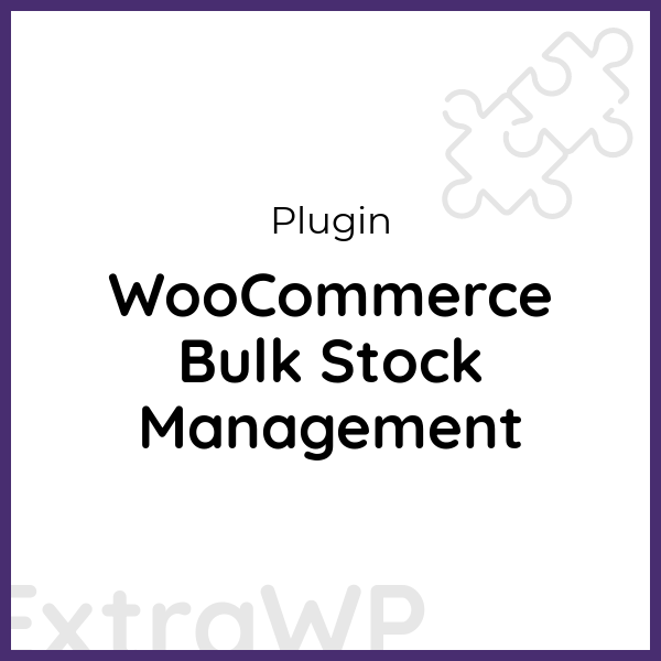 WooCommerce Bulk Stock Management