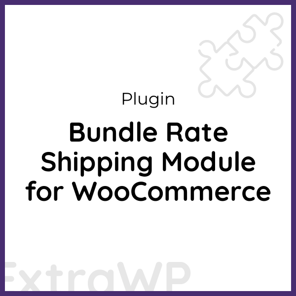 Bundle Rate Shipping Module for WooCommerce