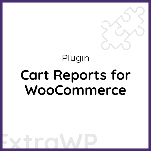 Cart Reports for WooCommerce