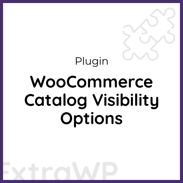 WooCommerce Catalog Visibility Options