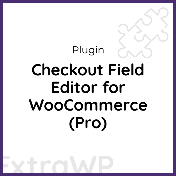 Checkout Field Editor for WooCommerce (Pro)