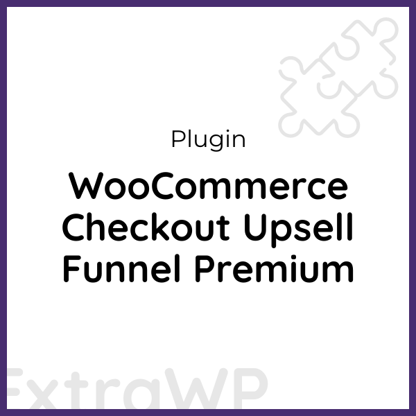 WooCommerce Checkout Upsell Funnel Premium