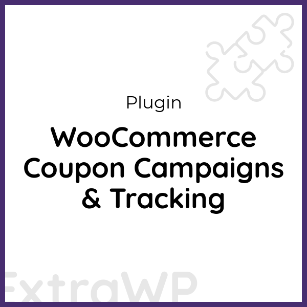 WooCommerce Coupon Campaigns & Tracking