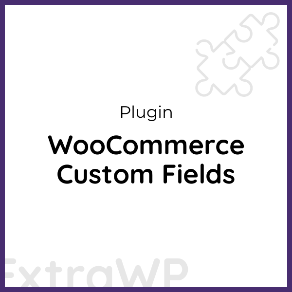 WooCommerce Custom Fields