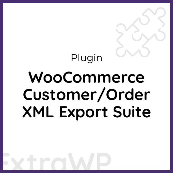 WooCommerce Customer/Order XML Export Suite