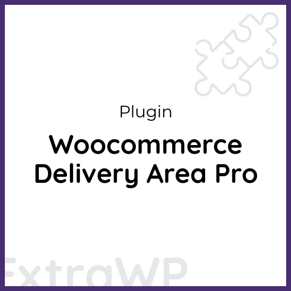 Woocommerce Delivery Area Pro