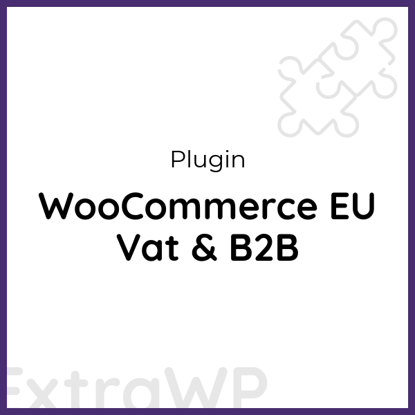 WooCommerce EU Vat & B2B