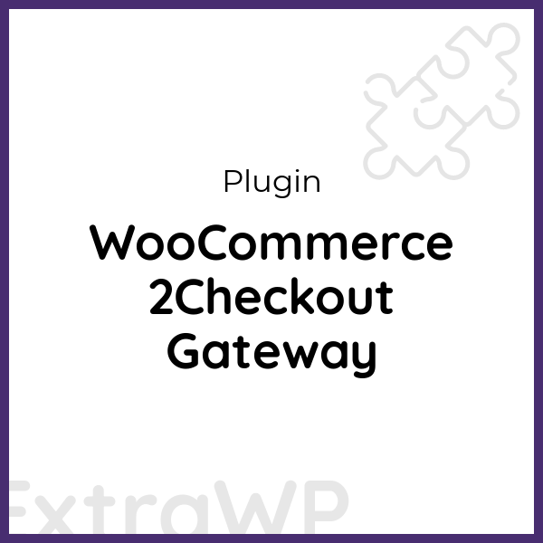 WooCommerce 2Checkout Gateway