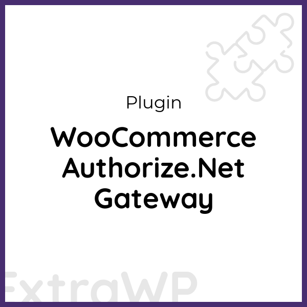 WooCommerce Authorize.Net Gateway