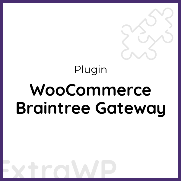 WooCommerce Braintree Gateway