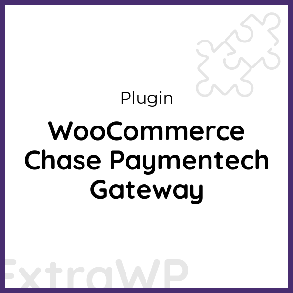 WooCommerce Chase Paymentech Gateway