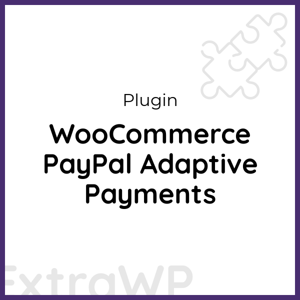 WooCommerce PayPal Adaptive Payments