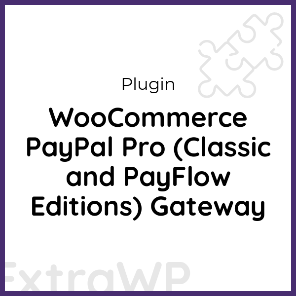 WooCommerce PayPal Pro (Classic and PayFlow Editions) Gateway