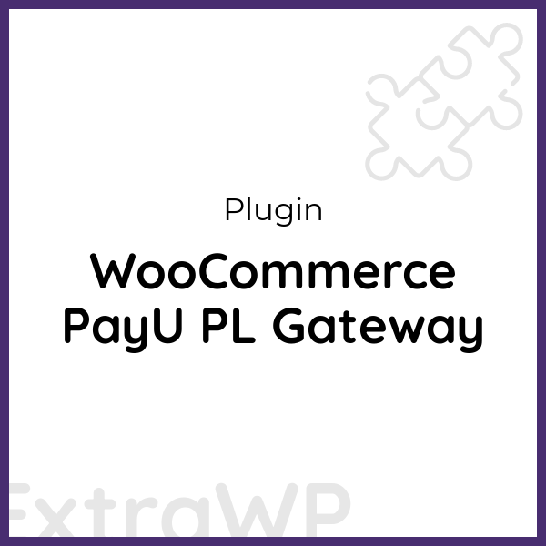 WooCommerce PayU PL Gateway