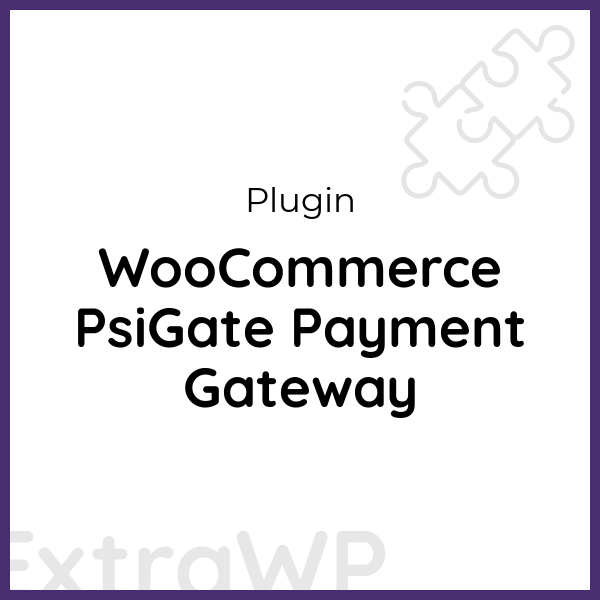 WooCommerce PsiGate Payment Gateway