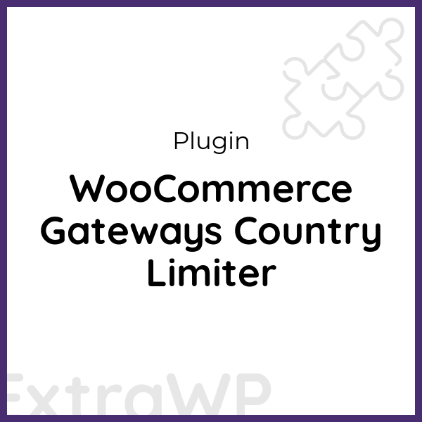 WooCommerce Gateways Country Limiter