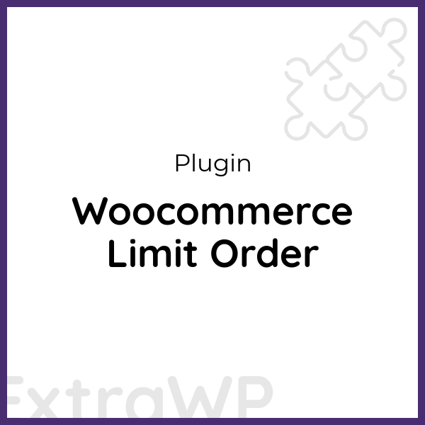 Woocommerce Limit Order