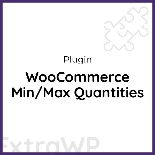 WooCommerce Min/Max Quantities