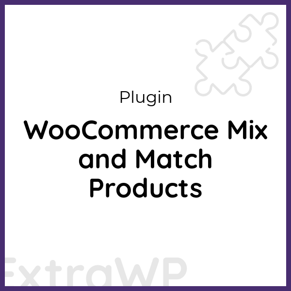 WooCommerce Mix and Match Products