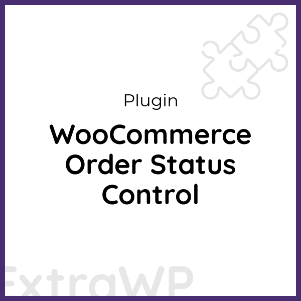 WooCommerce Order Status Control