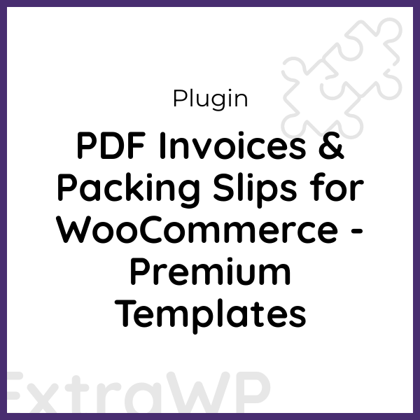 PDF Invoices & Packing Slips for WooCommerce - Premium Templates