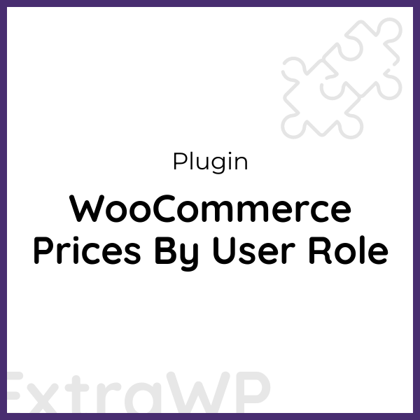 WooCommerce Prices By User Role