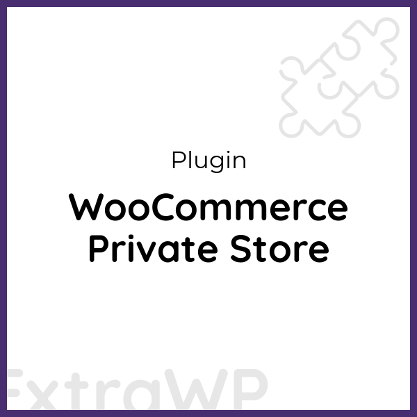 WooCommerce Private Store