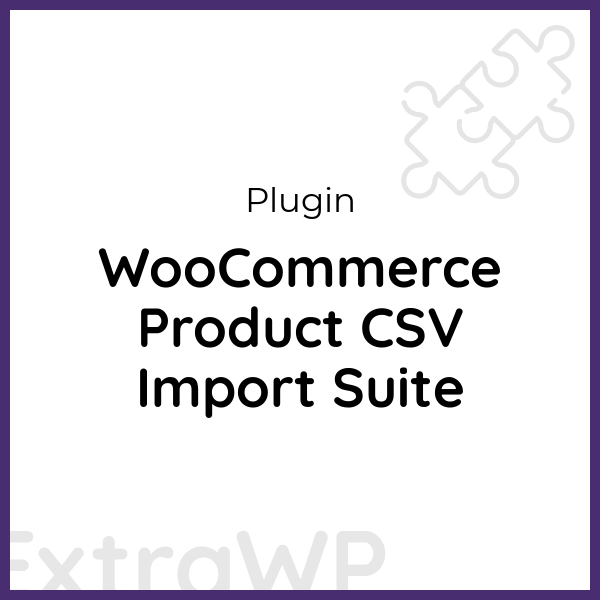 WooCommerce Product CSV Import Suite