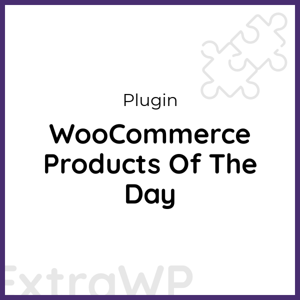 WooCommerce Products Of The Day