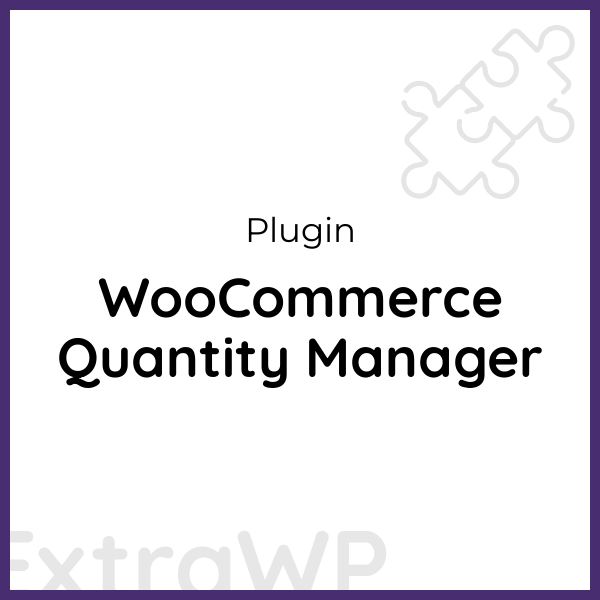 WooCommerce Quantity Manager