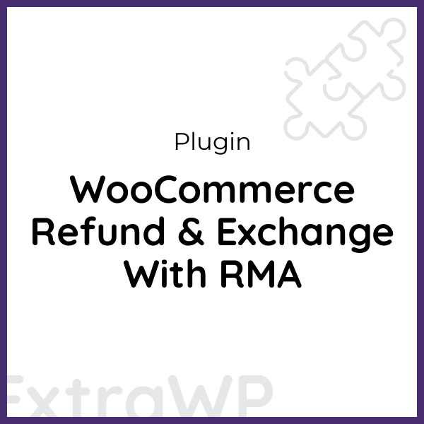 WooCommerce Refund & Exchange With RMA