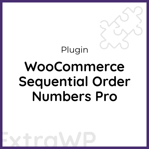 WooCommerce Sequential Order Numbers Pro