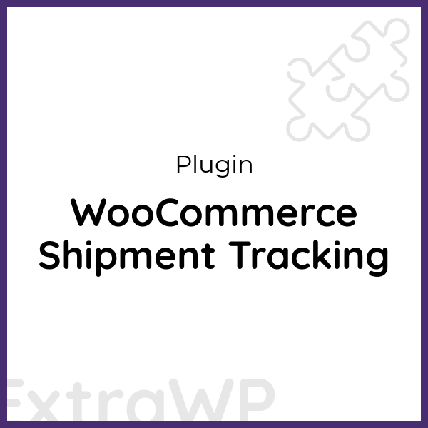 WooCommerce Shipment Tracking