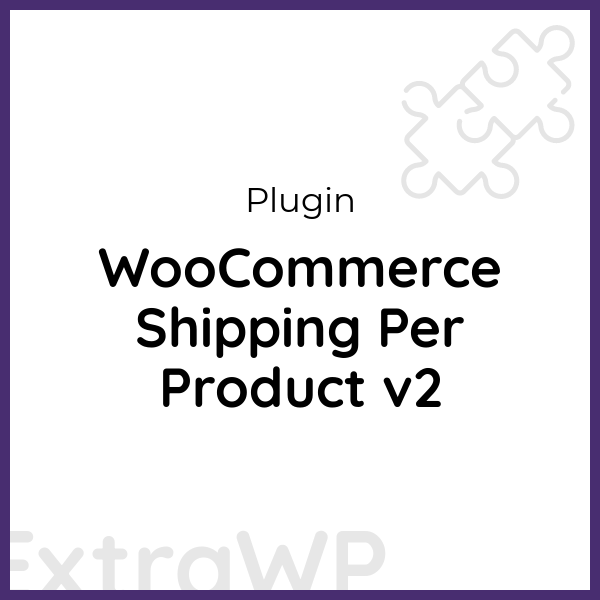 WooCommerce Shipping Per Product v2