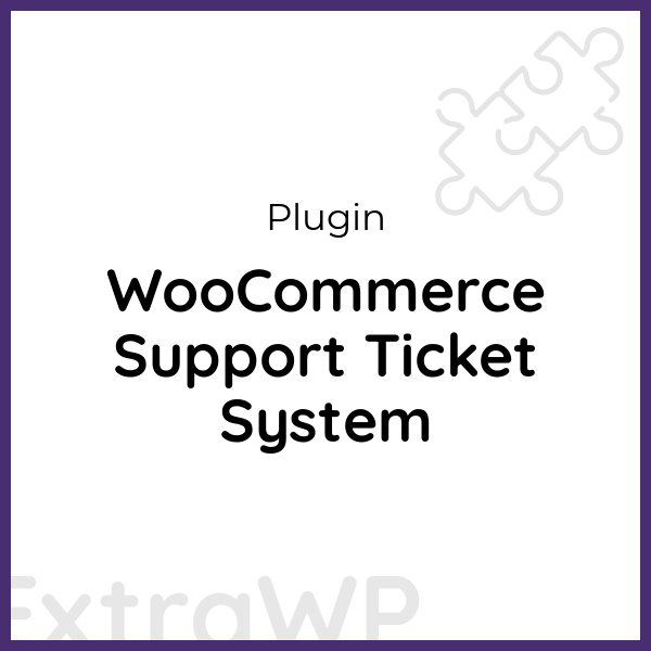 WooCommerce Support Ticket System