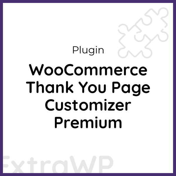 WooCommerce Thank You Page Customizer Premium