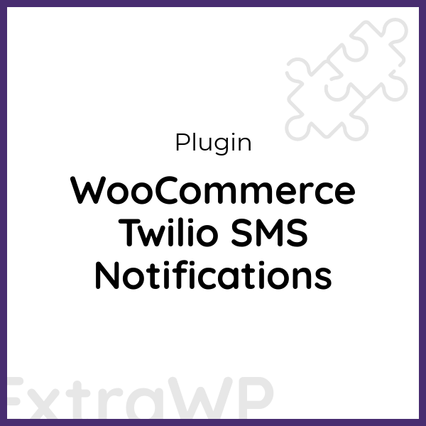 WooCommerce Twilio SMS Notifications