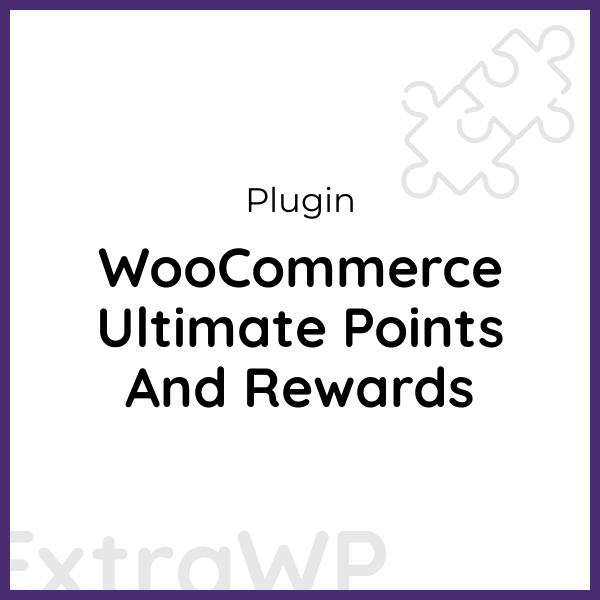 WooCommerce Ultimate Points And Rewards
